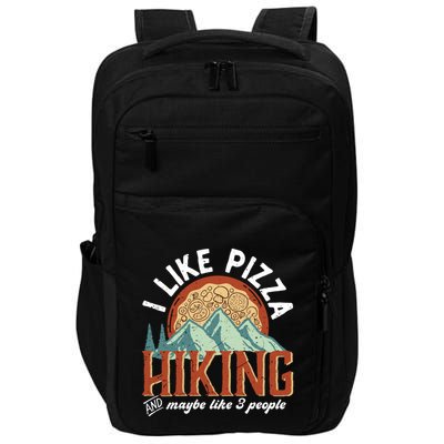 I Like Pizza Hiking And Maybe Like 3 People Funny Hiker Gift Impact Tech Backpack