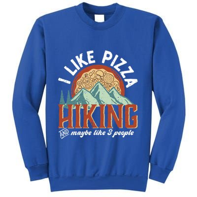 I Like Pizza Hiking And Maybe Like 3 People Funny Hiker Gift Sweatshirt