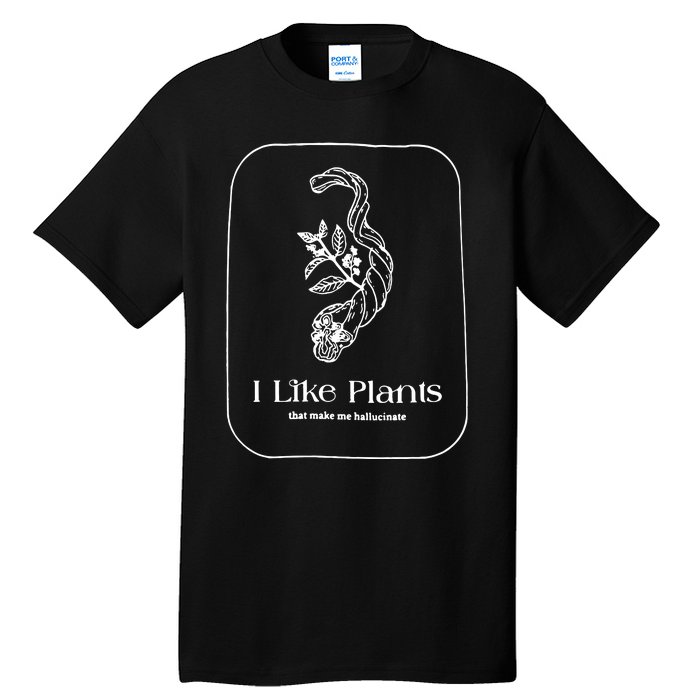 I Like Plants Tall T-Shirt