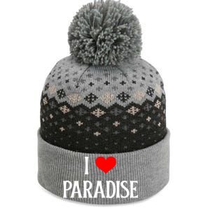 I Love Paradise I Heart Paradise Usa Holiday Travel Souvenir Gift The Baniff Cuffed Pom Beanie