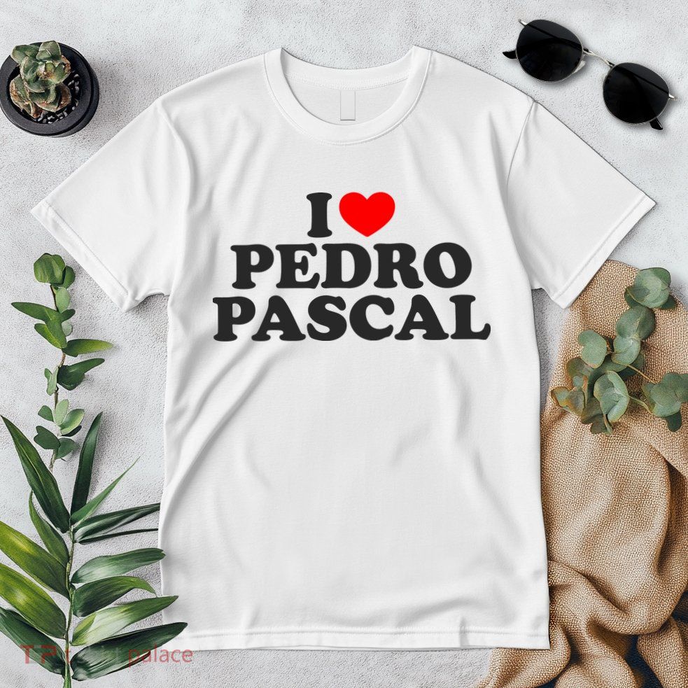 I Love Pedro Pascal Best Dad Ever Premium T-Shirt