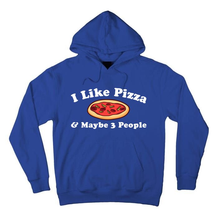 I Like Pizza And Maybe 3 People Love Funny Sarcasm Girls Cute Gift Tall Hoodie