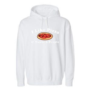 I Like Pizza And Maybe 3 People Love Funny Sarcasm Girls Cute Gift Garment-Dyed Fleece Hoodie