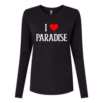 I Love Paradise I Heart Paradise Usa Holiday Travel Souvenir Gift Womens Cotton Relaxed Long Sleeve T-Shirt