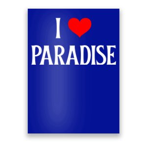 I Love Paradise I Heart Paradise Usa Holiday Travel Souvenir Gift Poster