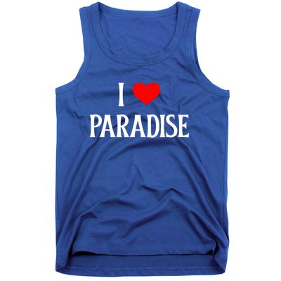 I Love Paradise I Heart Paradise Usa Holiday Travel Souvenir Gift Tank Top