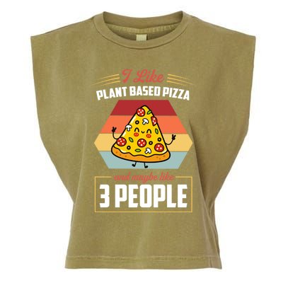 I Like Plant Based Pizza And Maybe Like 3 People Gift Garment-Dyed Women's Muscle Tee