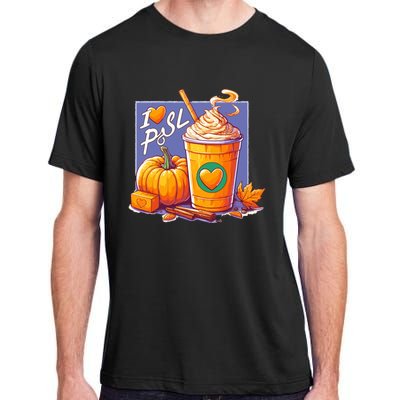 I Love Psl Passion For Pumpkin Spice Latte A Love Story In A Cup Adult ChromaSoft Performance T-Shirt