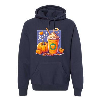 I Love Psl Passion For Pumpkin Spice Latte A Love Story In A Cup Premium Hoodie