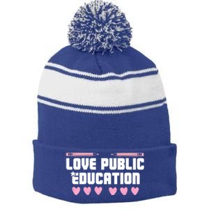 I Love Public Education School Student Teacher Appreciation Great Gift Stripe Pom Pom Beanie