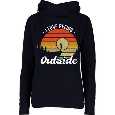 I Love Peeing Outside - Camper and Hiker Womens Funnel Neck Pullover Hood