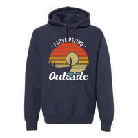 I Love Peeing Outside - Camper and Hiker Premium Hoodie