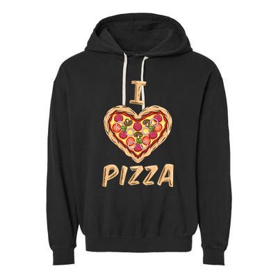 I Love Pizza For Pizza Lover Garment-Dyed Fleece Hoodie