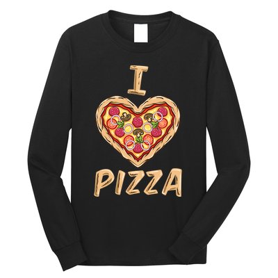 I Love Pizza For Pizza Lover Long Sleeve Shirt