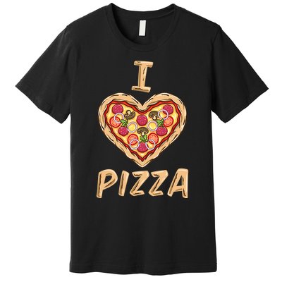 I Love Pizza For Pizza Lover Premium T-Shirt