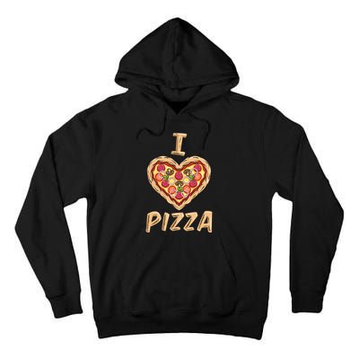 I Love Pizza For Pizza Lover Tall Hoodie