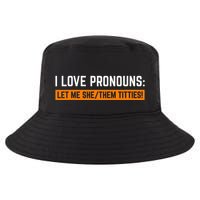I Love Pronouns Let Me She Them Titties Cool Comfort Performance Bucket Hat
