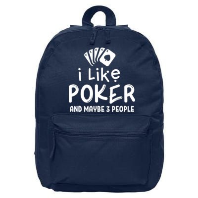 I Like Poker And Maybe 3 People Poker 16 in Basic Backpack