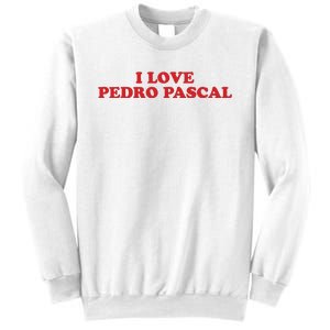 I Love Pedro Pascal Sweatshirt