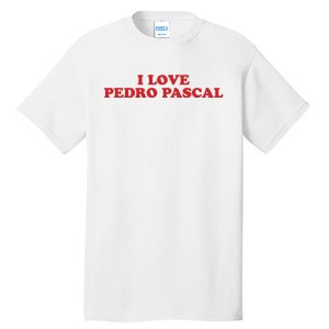 I Love Pedro Pascal Tall T-Shirt