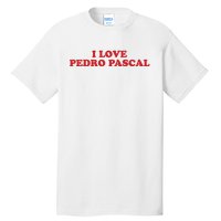 I Love Pedro Pascal Tall T-Shirt