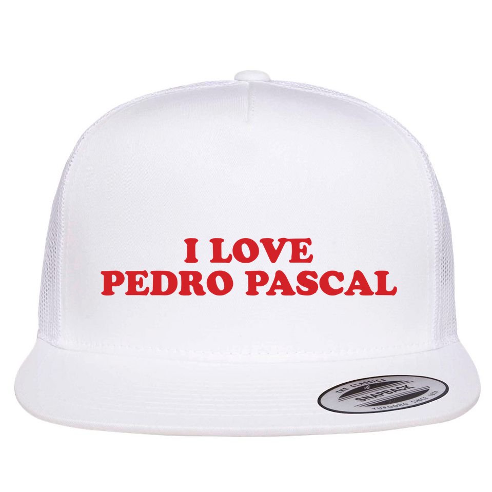 I Love Pedro Pascal Flat Bill Trucker Hat