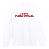 I Love Pedro Pascal Premium Crewneck Sweatshirt