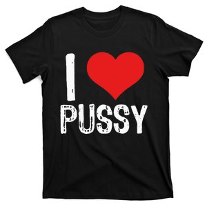 I Love Pussy T-Shirt