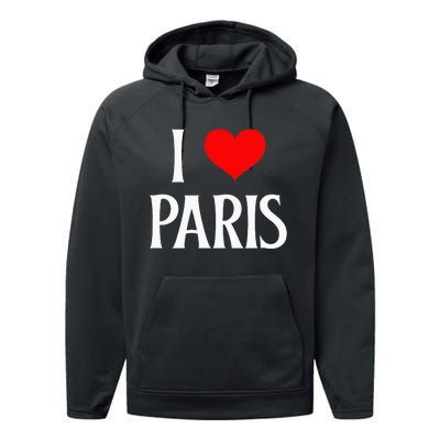 I Love Paris I Heart Paris France Family Travel Souvenir Performance Fleece Hoodie