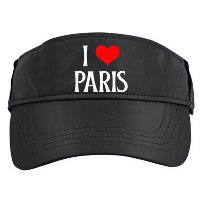 I Love Paris I Heart Paris France Family Travel Souvenir Adult Drive Performance Visor