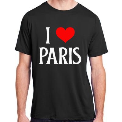 I Love Paris I Heart Paris France Family Travel Souvenir Adult ChromaSoft Performance T-Shirt