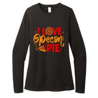 I Love Pecan Pie Thanksgiving Baking Baker Pastry Chef Womens CVC Long Sleeve Shirt