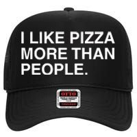 I Like Pizza More Than People High Crown Mesh Back Trucker Hat