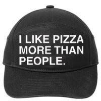 I Like Pizza More Than People 7-Panel Snapback Hat