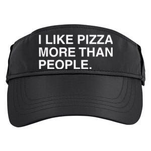 I Like Pizza More Than People Adult Drive Performance Visor