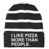 I Like Pizza More Than People Striped Beanie with Solid Band