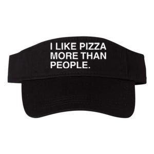 I Like Pizza More Than People Valucap Bio-Washed Visor