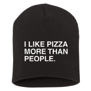 I Like Pizza More Than People Short Acrylic Beanie