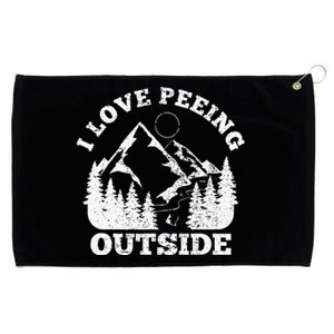 I Love Peeing Outside Funny Hiking Camping Gift Outdoor Grommeted Golf Towel