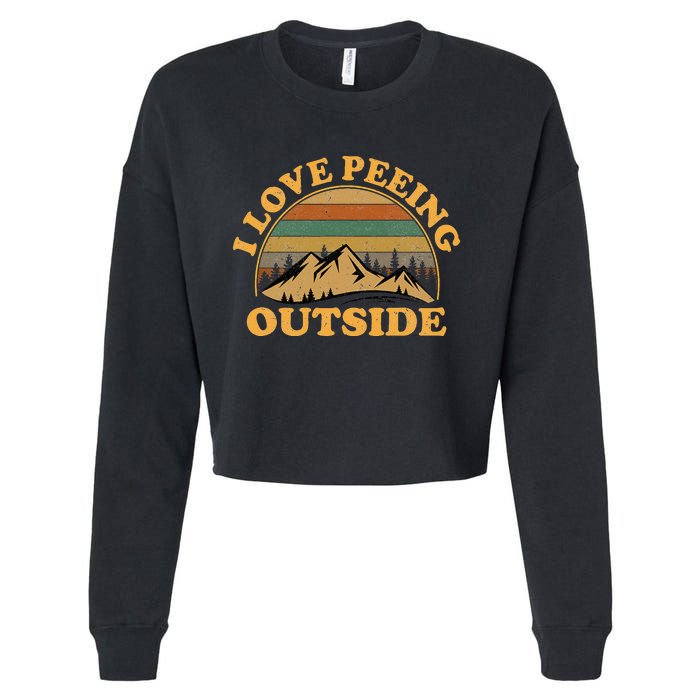 I Love Peeing Outside funny Camping Hiking Cropped Pullover Crew