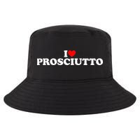 I Love Prosciutto I Heart Prosciutto Io Amo Prosciutto Cool Comfort Performance Bucket Hat