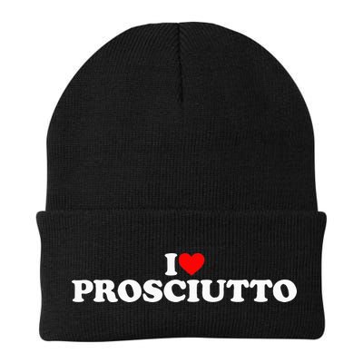 I Love Prosciutto I Heart Prosciutto Io Amo Prosciutto Beanie