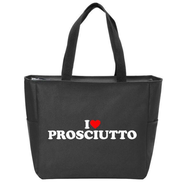 I Love Prosciutto I Heart Prosciutto Io Amo Prosciutto Zip Tote Bag