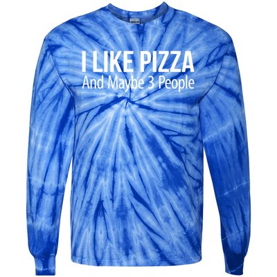 I Like Pizza And Maybe 3 People Gift Tie-Dye Long Sleeve Shirt