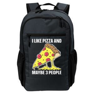 I Like Pizza And Maybe 3 People Food Funny Sarcastic Saying Gift Daily Commute Backpack