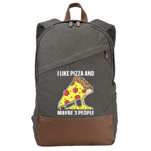 I Like Pizza And Maybe 3 People Food Funny Sarcastic Saying Gift Cotton Canvas Backpack