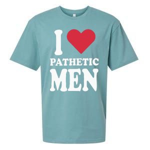 I Love Pathetic Men Sueded Cloud Jersey T-Shirt