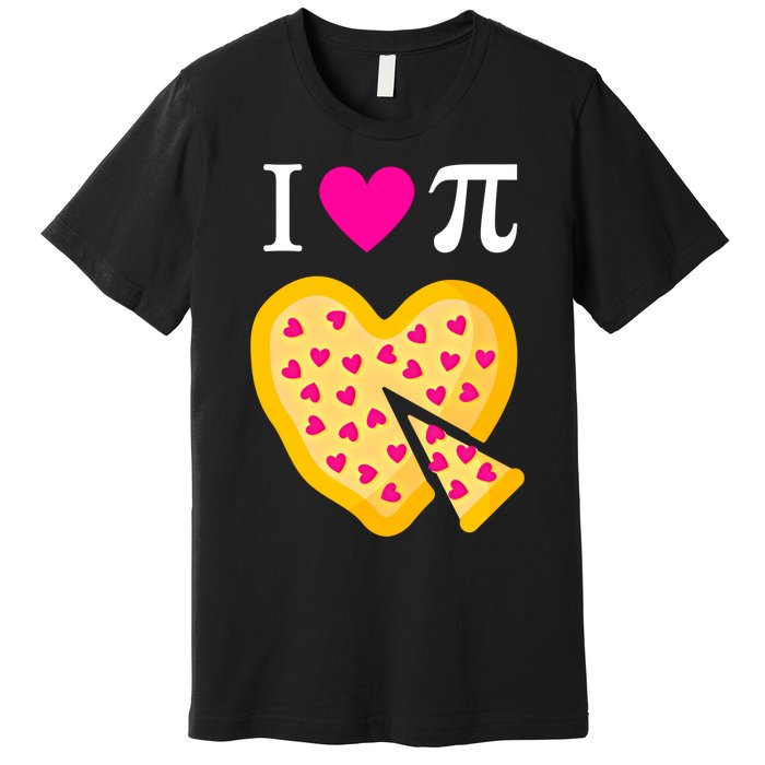 I Love Pi ValentineS Pizza Heart Math Teacher Gift Premium T-Shirt