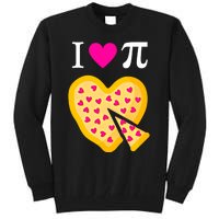 I Love Pi ValentineS Pizza Heart Math Teacher Gift Tall Sweatshirt