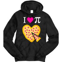 I Love Pi ValentineS Pizza Heart Math Teacher Gift Tie Dye Hoodie